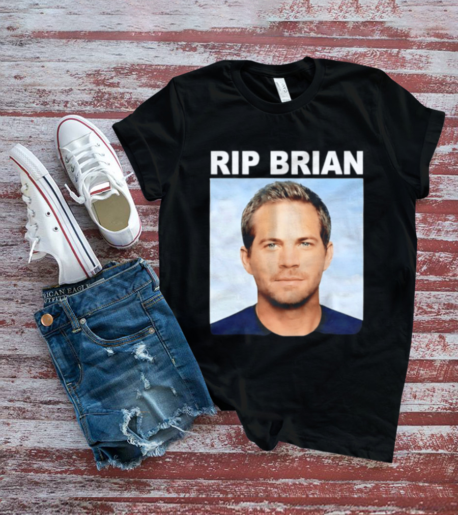 RIP Brian Vin Diesel Tribute Paul Walker Memorial T-Shirt