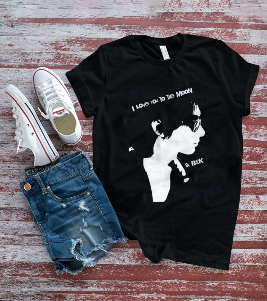 I Love You To The Moon And Back Romantic Expression T-Shirt