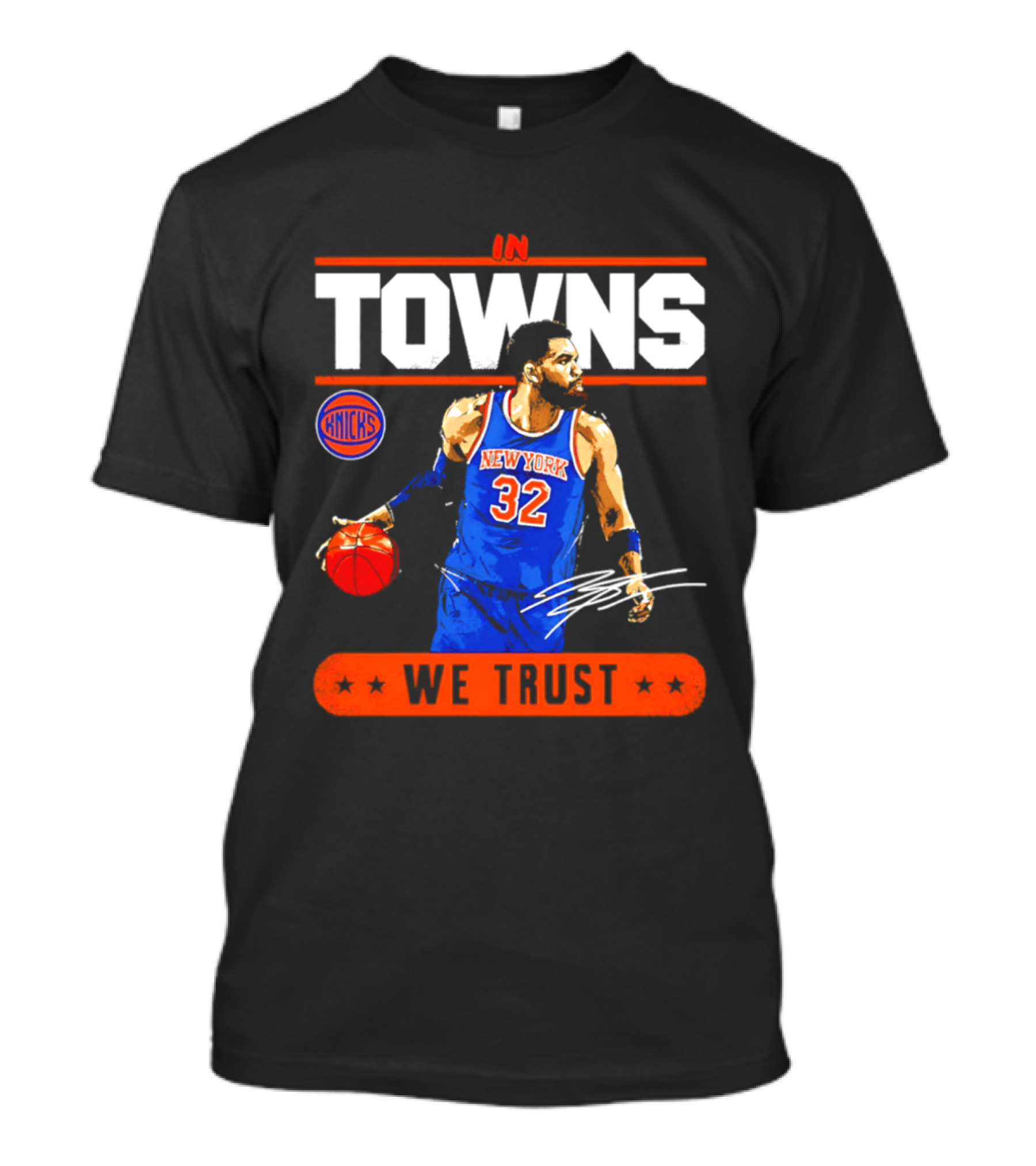 In Towns We Trust New York Knicks Basketball 32 T-Shirt