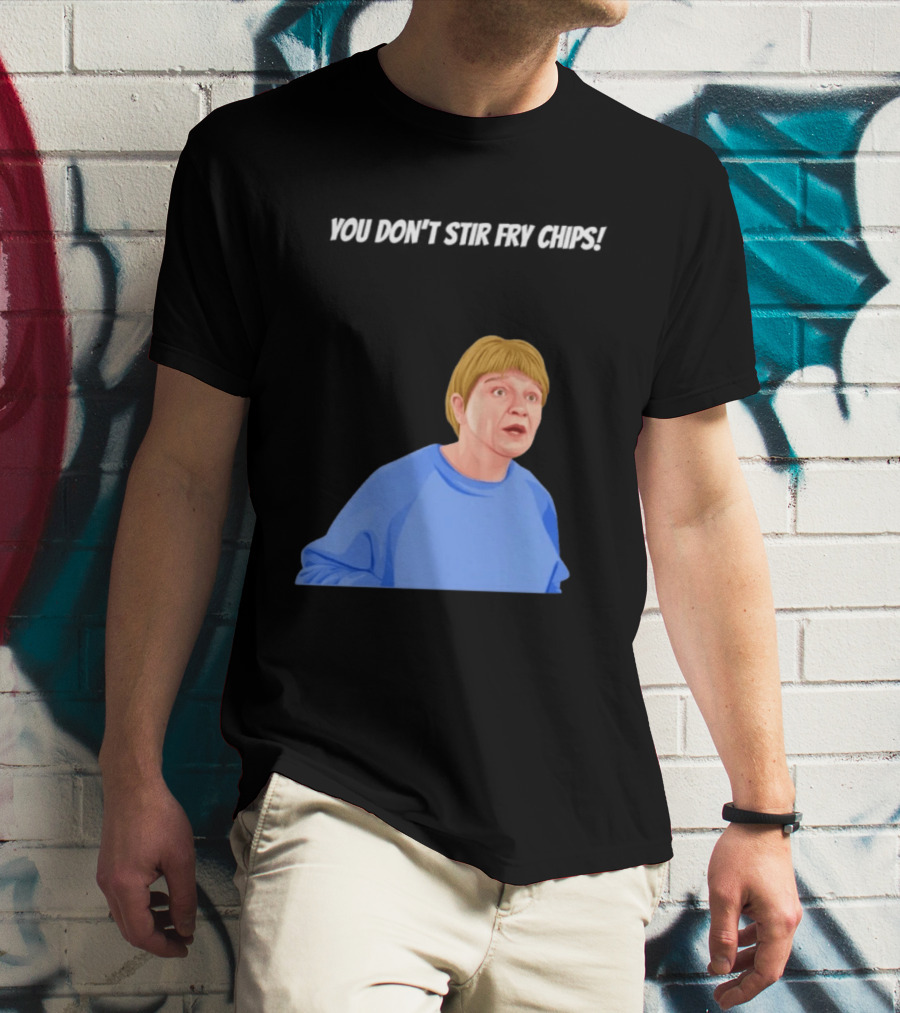 Max And Paddy You Don't Stir Fry Chips Pam Shipman Comedy T-Shirt