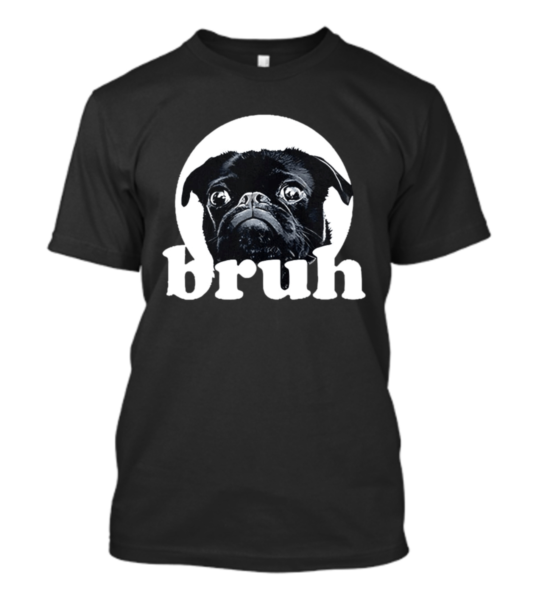 Pug Bruh Meme Resurrected Rides Don Abenante Dog T-Shirt