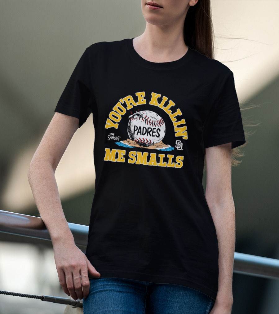 San Diego Padres You're Killin' Me Smalls Baseball Padres T-Shirt