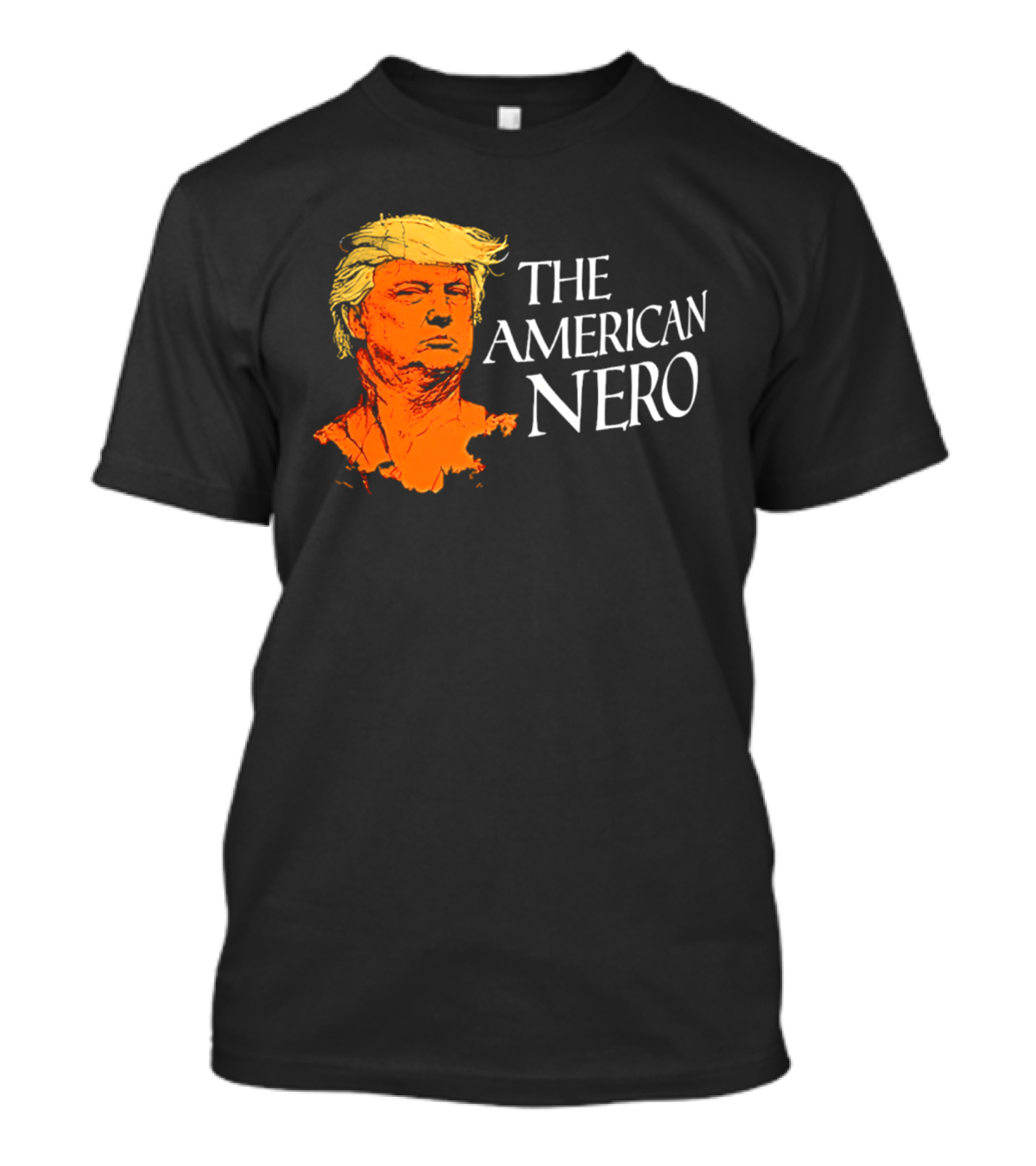 The American Nero Donald Trump T-Shirt