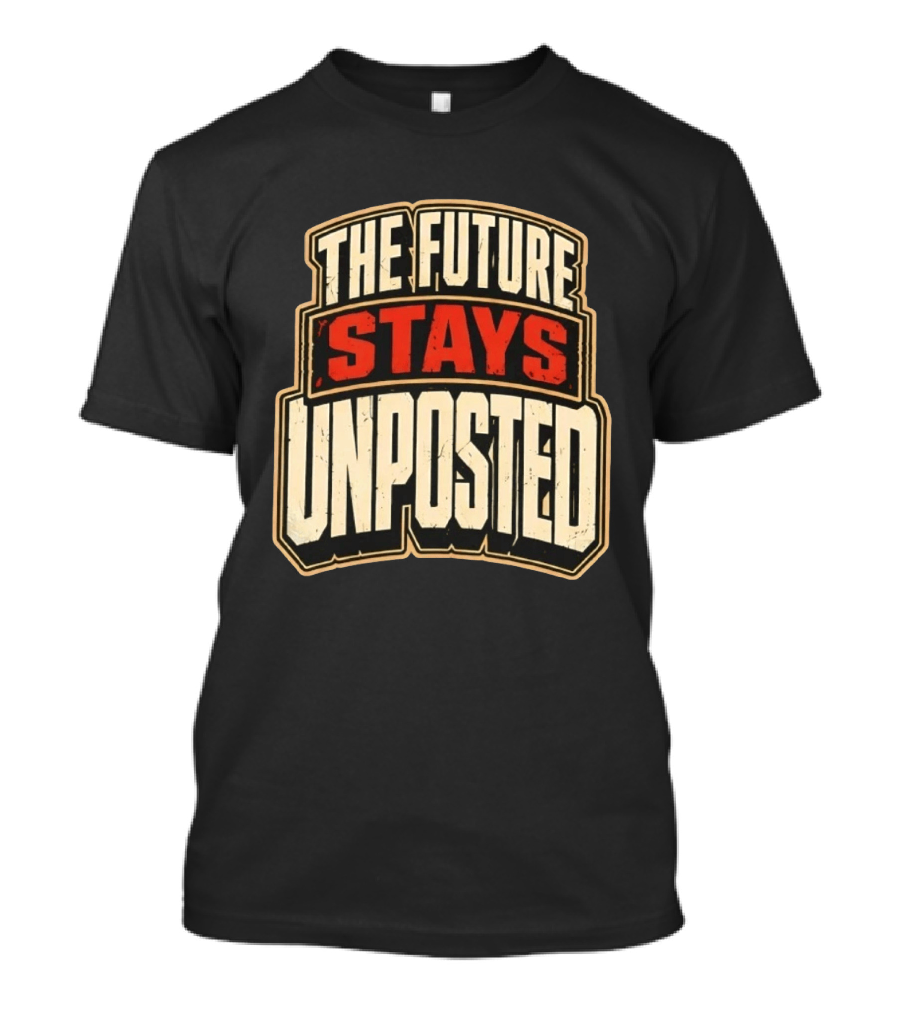 The Future Stays Unposted T-Shirt
