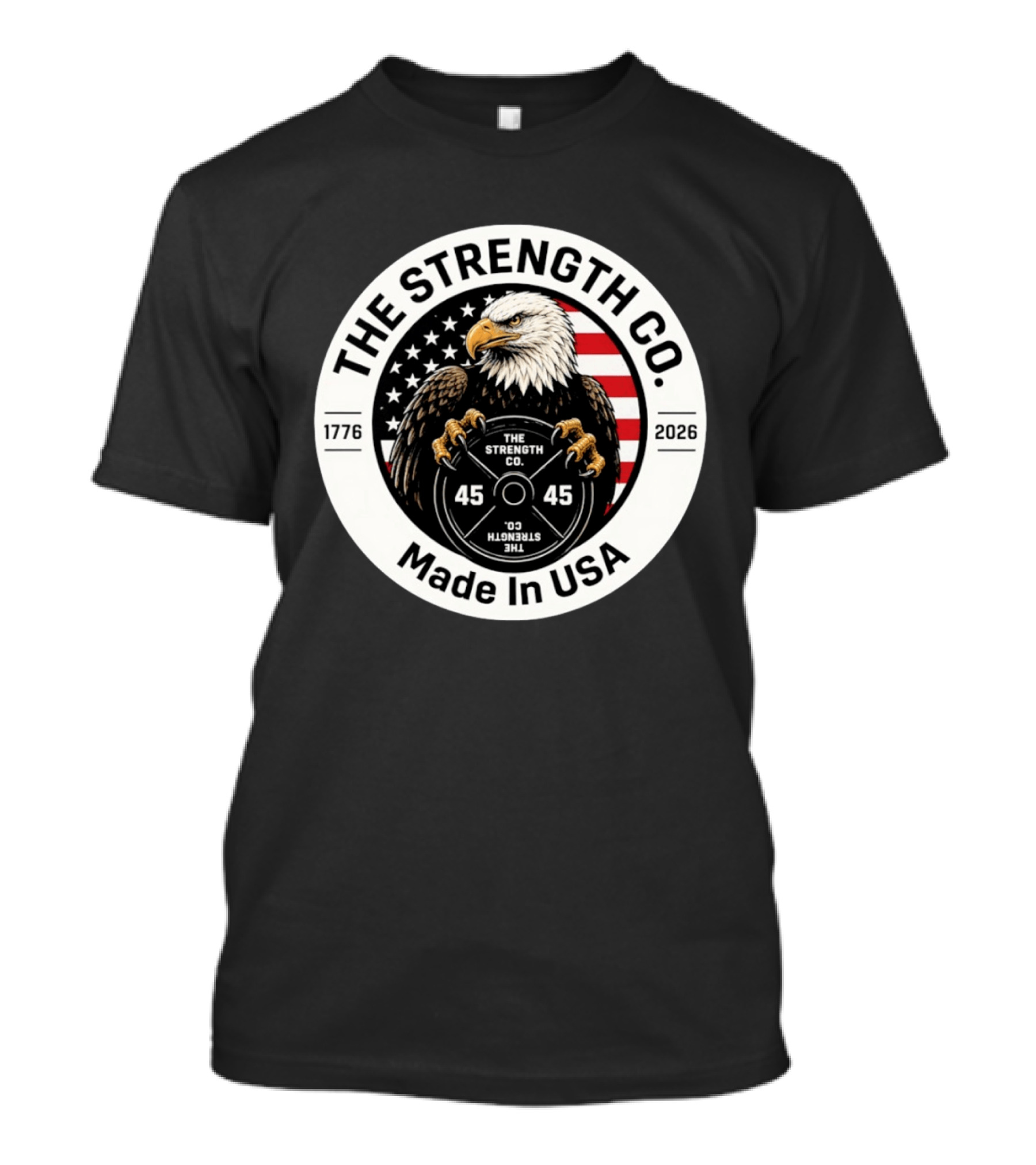 The Strength Co Made In USA 1776 2026 Eagle Barbell 45 Stars And Stripes T-Shirt