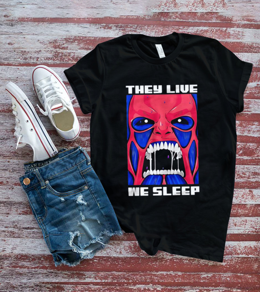 They Live We Sleep Horror Face Sci Fi Alien T-Shirt