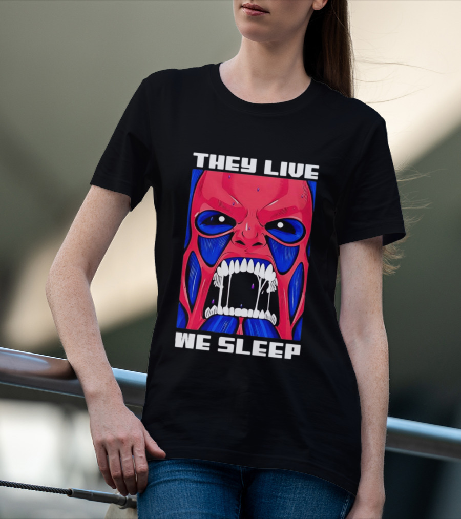 They Live We Sleep Horror Face Sci Fi Alien T-Shirt