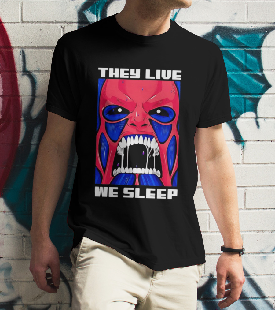They Live We Sleep Horror Face Sci Fi Alien T-Shirt
