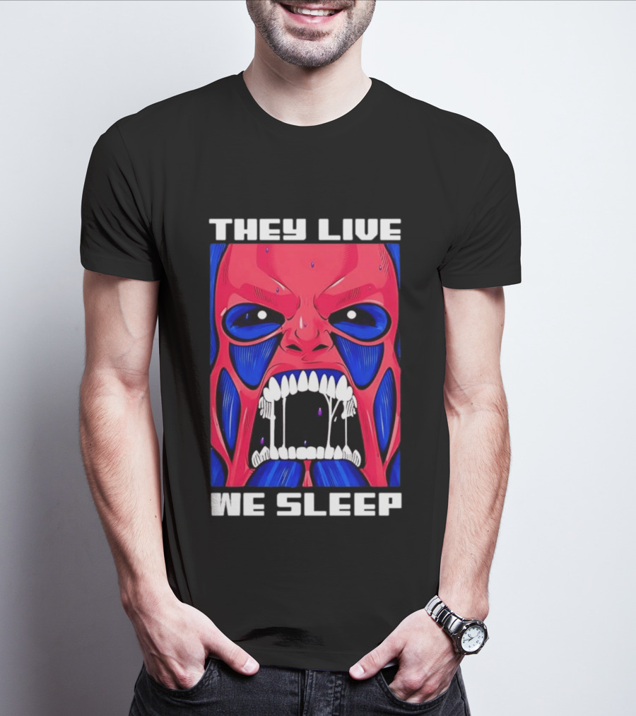 They Live We Sleep Horror Face Sci Fi Alien T-Shirt