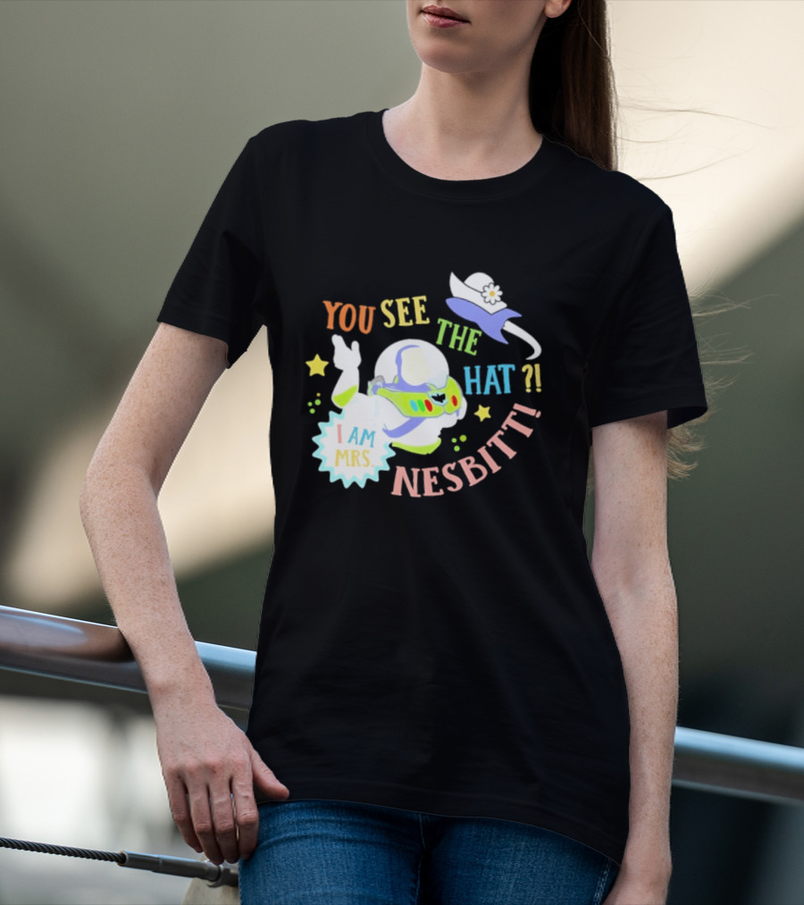You See The Hat I Am Mrs Nesbitt Star Cartoon Astronaut T-Shirt