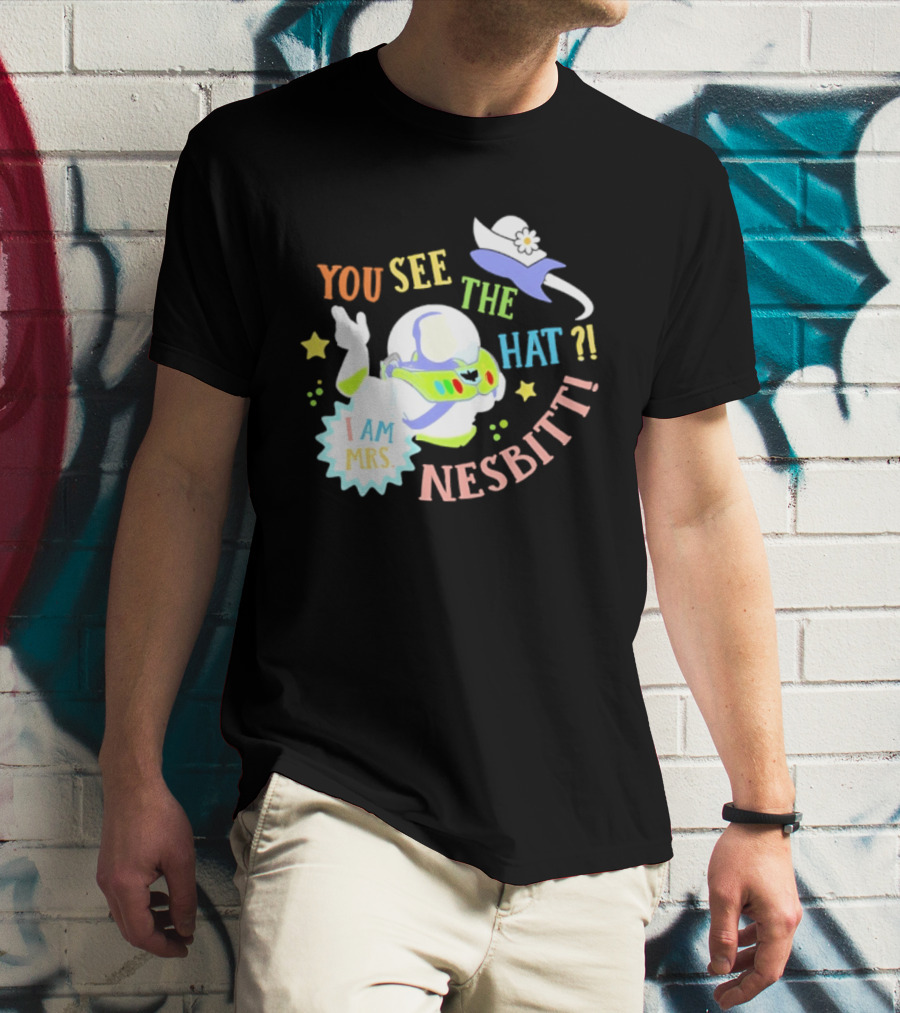 You See The Hat I Am Mrs Nesbitt Star Cartoon Astronaut T-Shirt