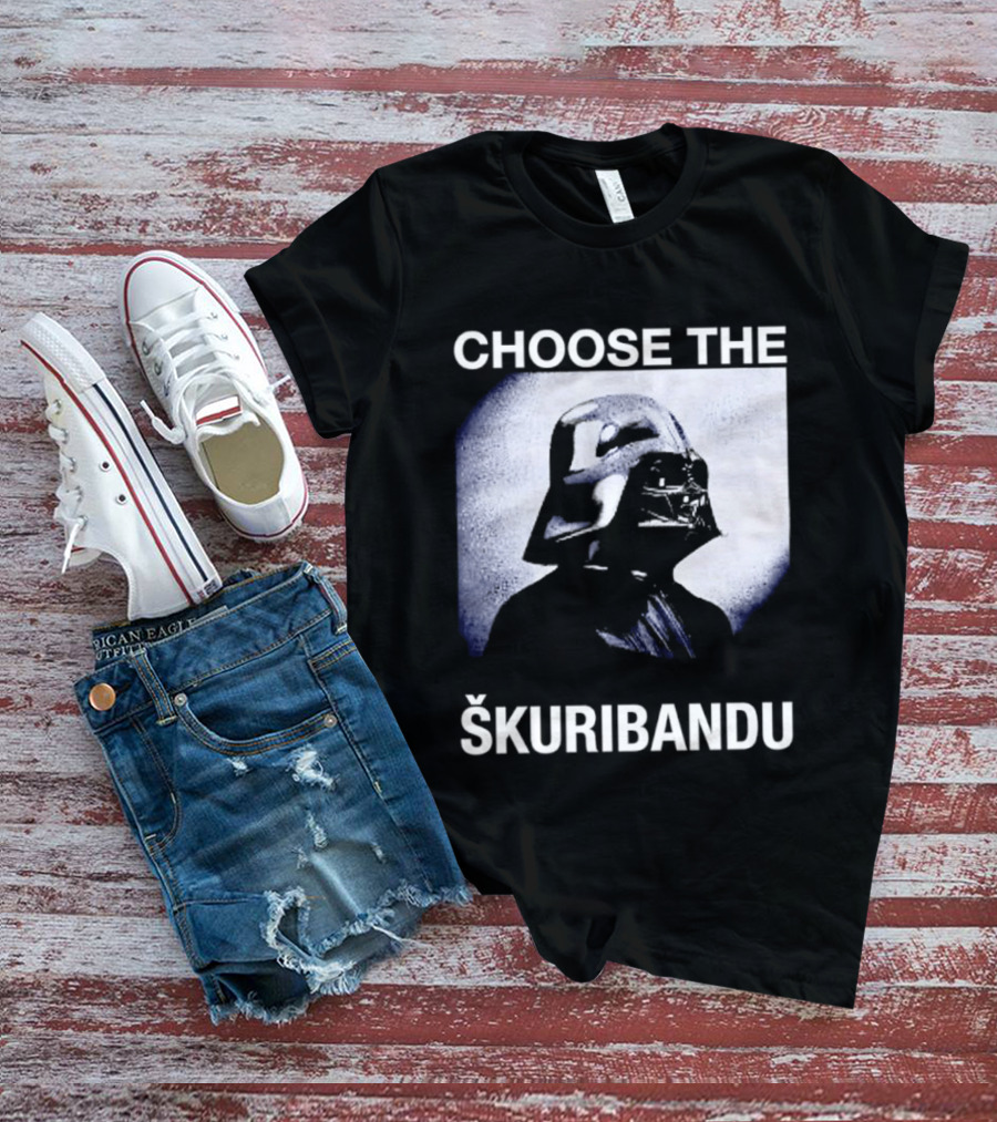 Darth Vader Star Wars Choose The Škuribandu T-Shirt