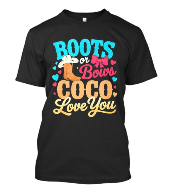 Boots Or Bows Coco Love You Gender Reveal Baby Shower Cowgirl T-Shirt