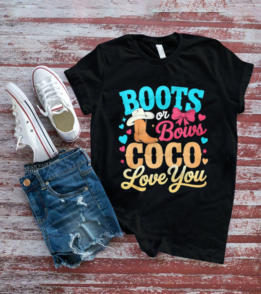 Boots Or Bows Coco Love You Gender Reveal Baby Shower Cowgirl T-Shirt