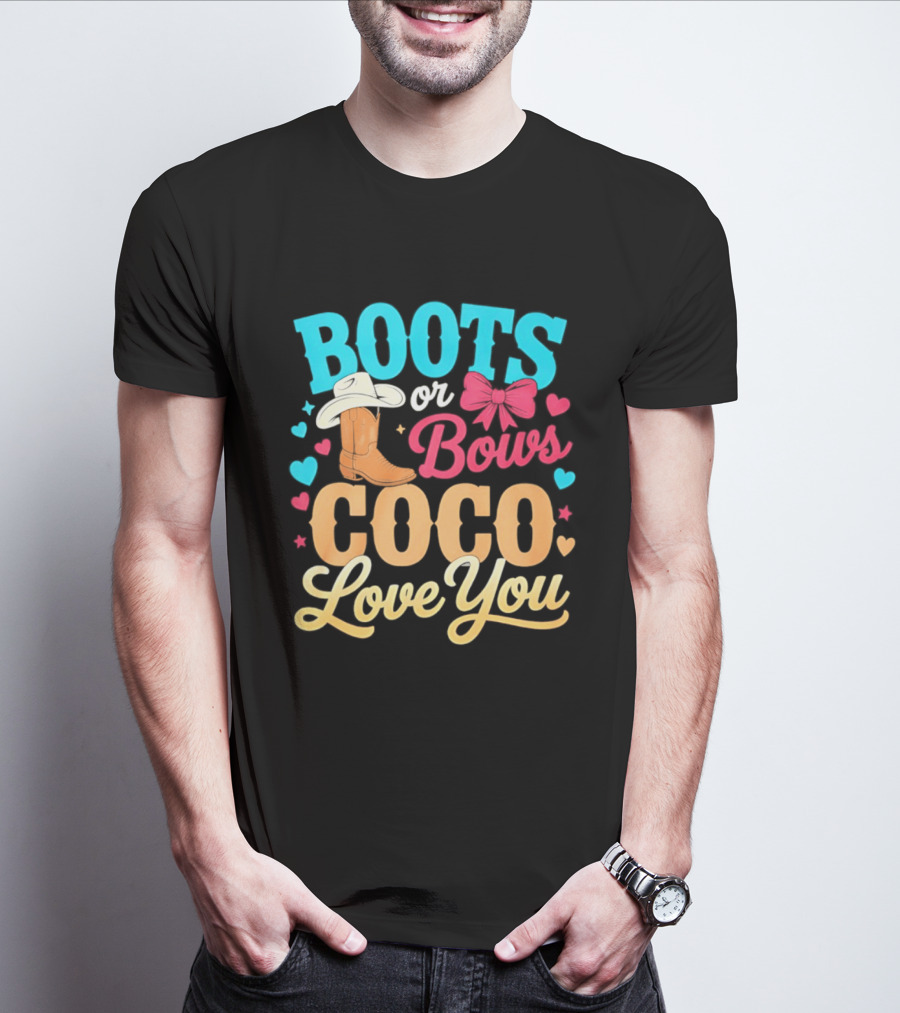 Boots Or Bows Coco Love You Gender Reveal Baby Shower Cowgirl T-Shirt