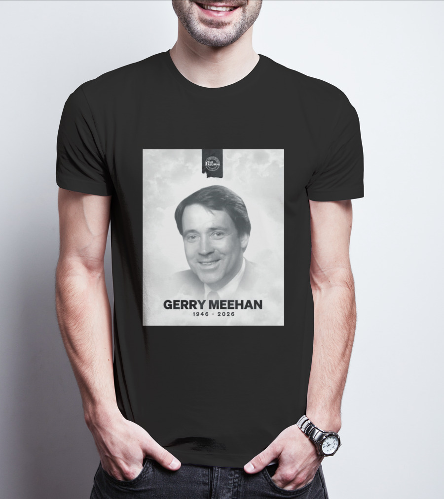 Gerry Meehan 1946 2026 The Alumni T-Shirt