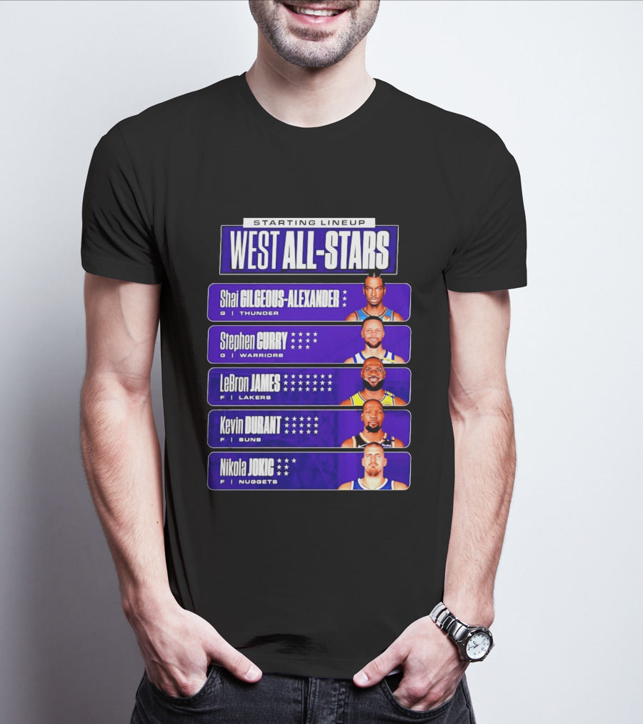 Starting Lineup West All Stars Shai Gilgeous Alexander Stephen Curry LeBron James Kevin Durant Nikola Jokic T-Shirt
