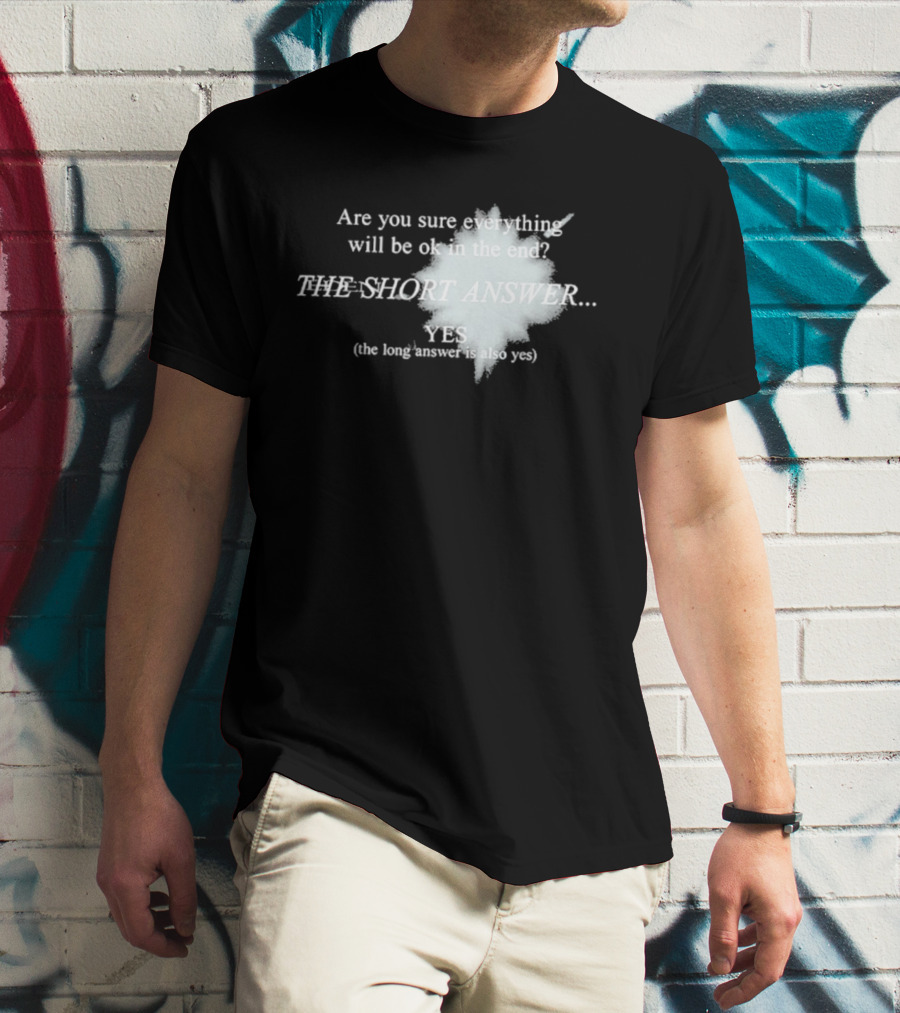 Eden Are You Sure Everything Will Be Ok In The End The Short Answer Yes Solar Flare T-Shirt