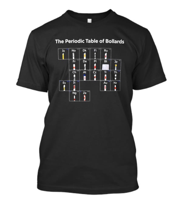 The Periodic Table Of Bollards Funny Science Parody Chart T-Shirt