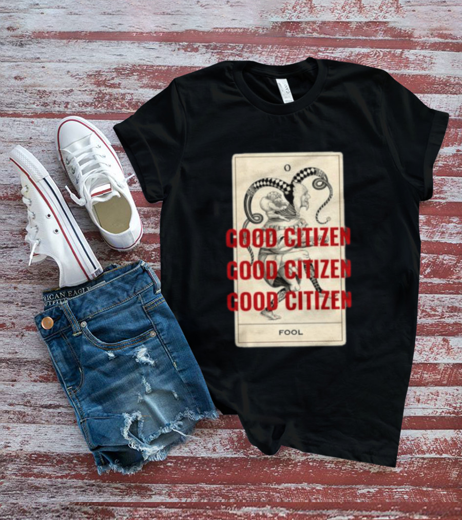 Lyah May Store Good Citizen Fool Card Oversized T-Shirt