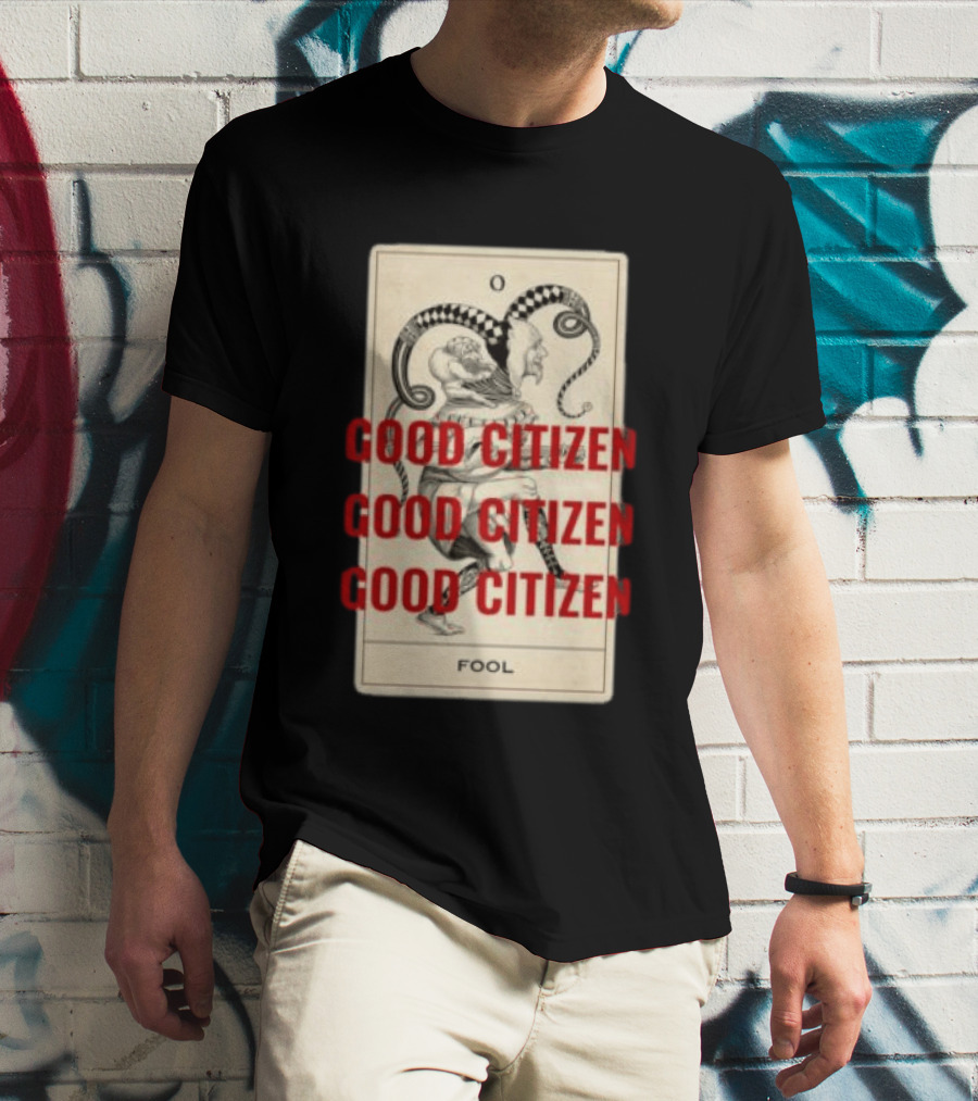 Lyah May Store Good Citizen Fool Card Oversized T-Shirt