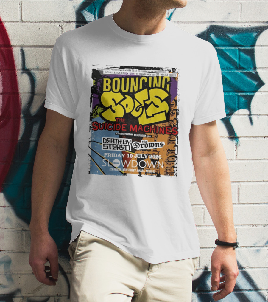 Bouncing Souls The Suicide Machines Death By Stereo The Drowns July 10 2026 Slowdown Omaha T-Shirt