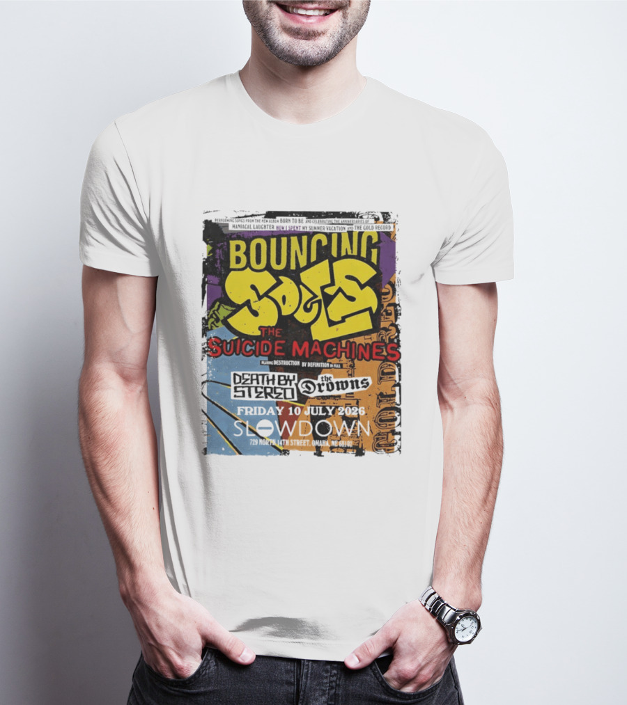 Bouncing Souls The Suicide Machines Death By Stereo The Drowns July 10 2026 Slowdown Omaha T-Shirt