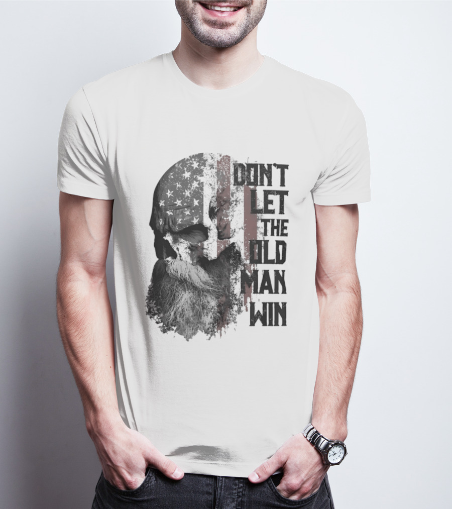 Don't Let The Old Man Win Skull American Flag T-Shirt