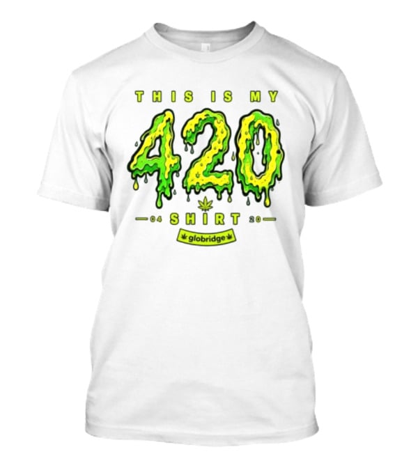 This Is My 420 Globridge 04 20 T-Shirt