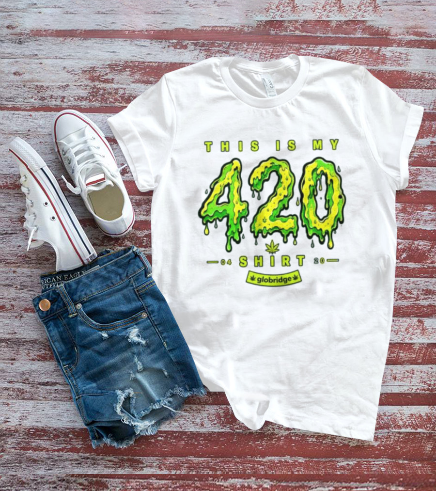 This Is My 420 Globridge 04 20 T-Shirt