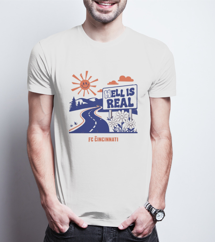 Smiling Sun Hell Is Real FC Cincinnati Road And Flowers T-Shirt