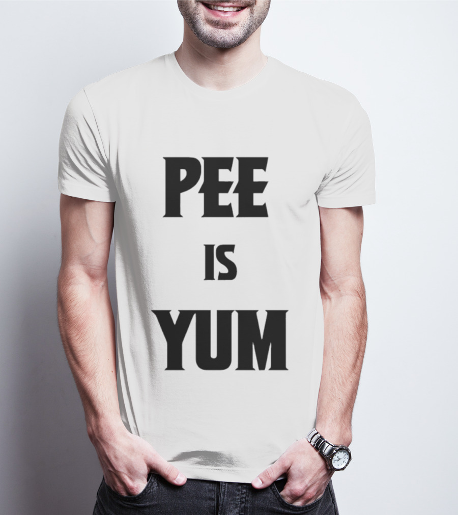 Pee Is Yum Humor Joke Funny Saying T-Shirt