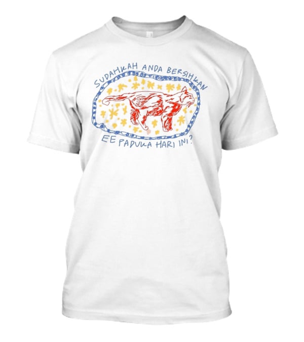Sudarakah Anda Bersihkan Ee Paduka Hari Ini Kata Kata Lucu Kucing Lucu T-Shirt