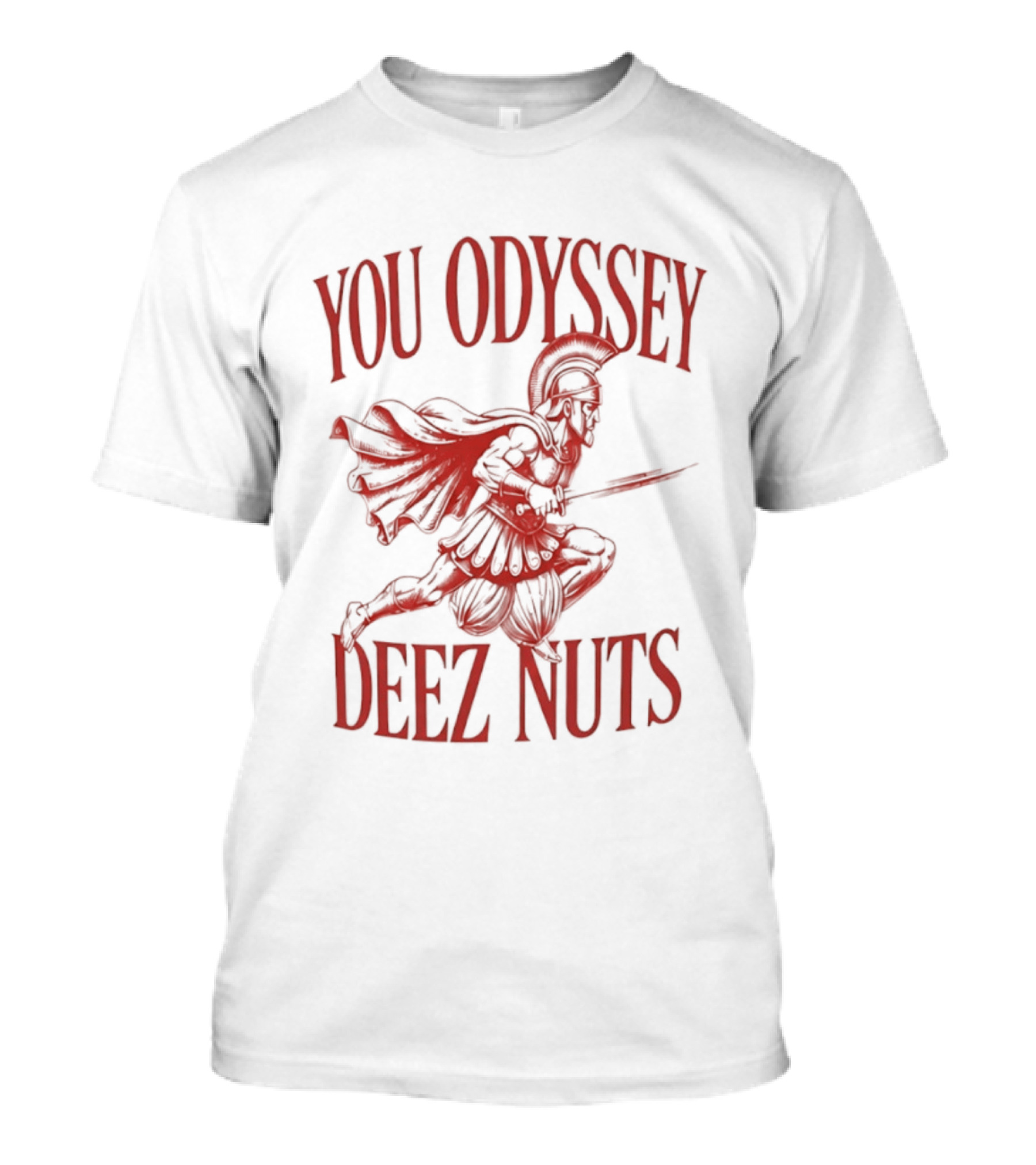 You Odyssey Deez Nuts T-Shirt