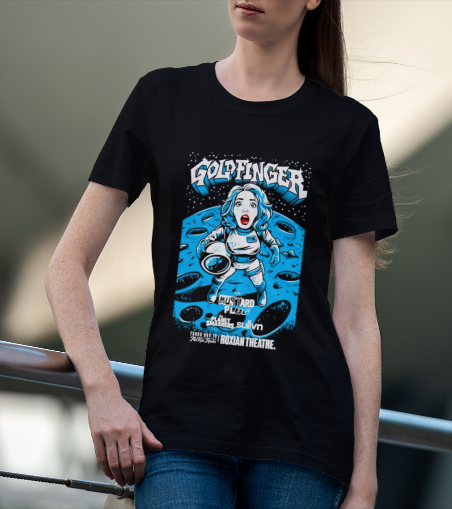 Goldfinger Mustard Plug The Planet Smashers Roxian Theatre November 19 Sullvn T-Shirt