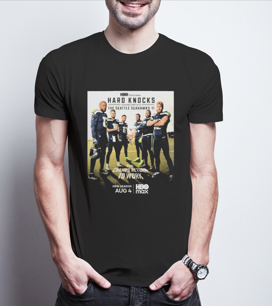 HBO Original Hard Knocks Training Camp Seattle Seahawks The Champs Return Aug 4 HBO Max T-Shirt