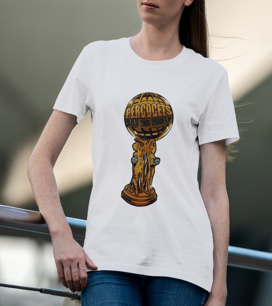 Percocets Run The World Trophy Statue T-Shirt