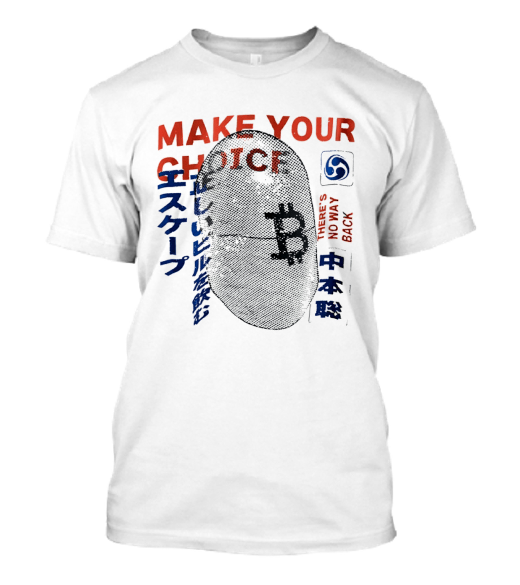 Make Your Choice There's No Way Back Japanese Kanji T-Shirt