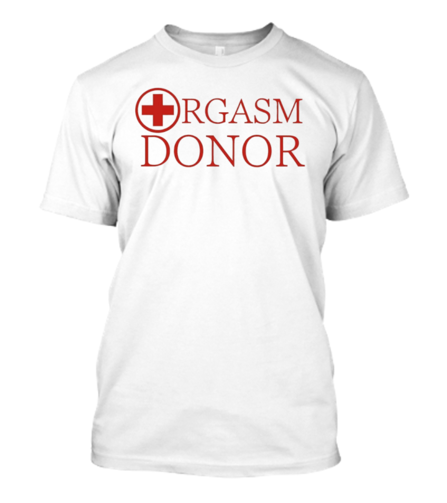 Orgasm Donor Humor Adult Red Cross T-Shirt