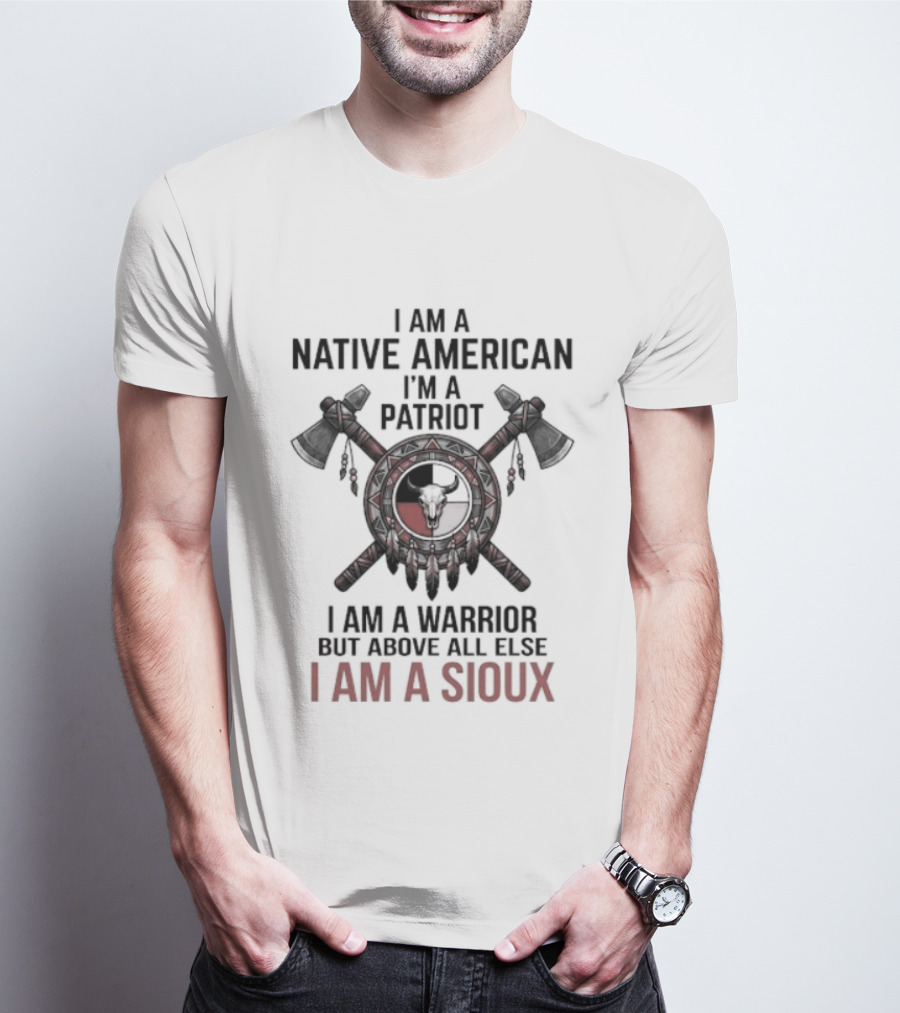 I Am A Native American Patriot Sioux Warrior T-Shirt