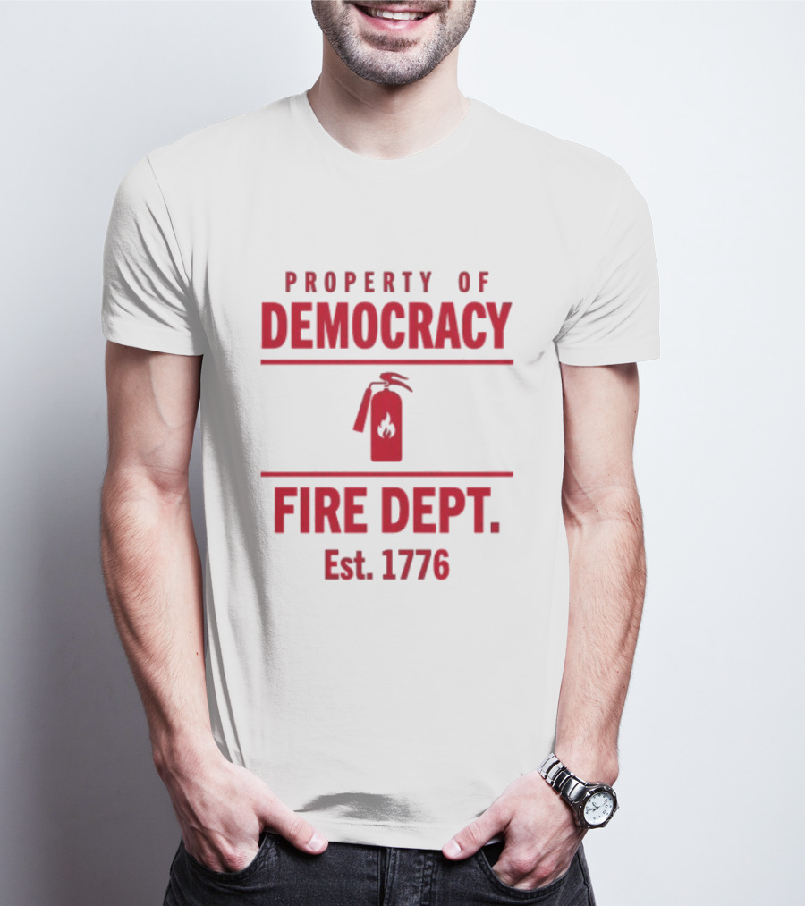 Property Of Democracy Fire Dept Est 1776 Fire Extinguisher T-Shirt