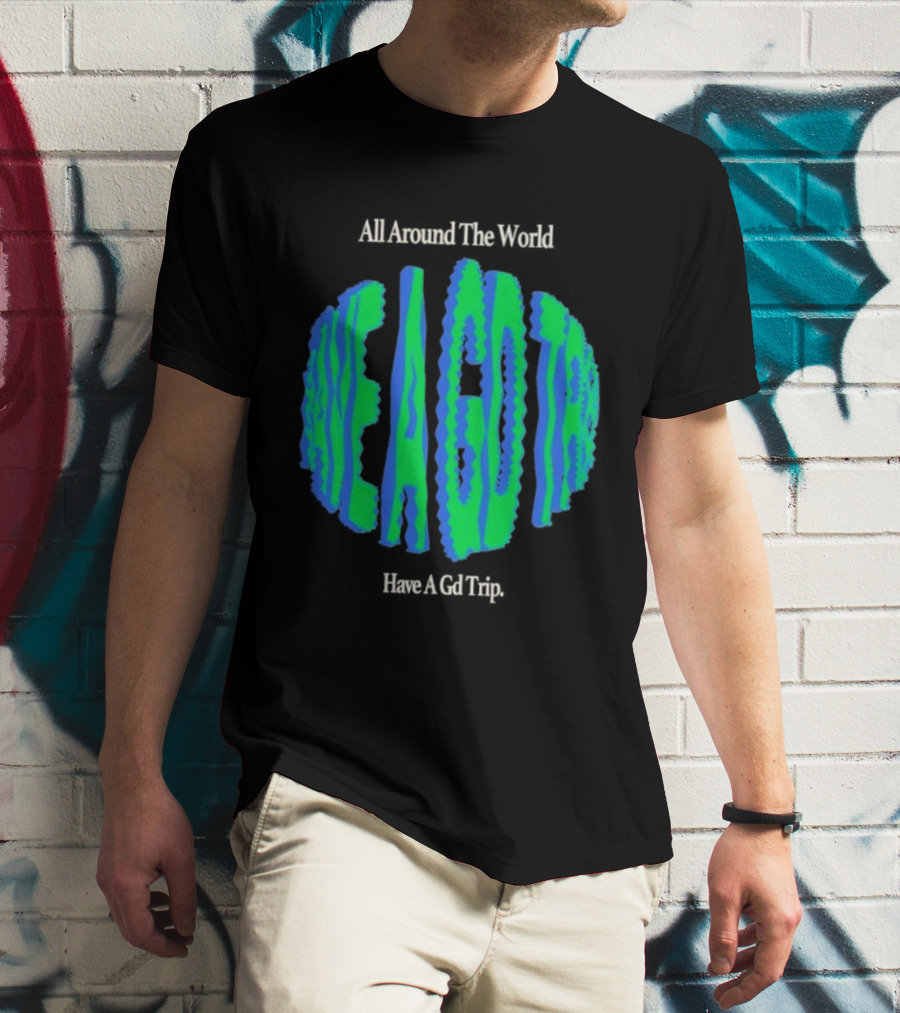 All Around The World Have A GD Trip Travel Globe T-Shirt