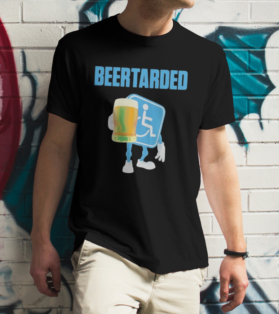 Beertarded Handicap Drinking Humor With Beer T-Shirt
