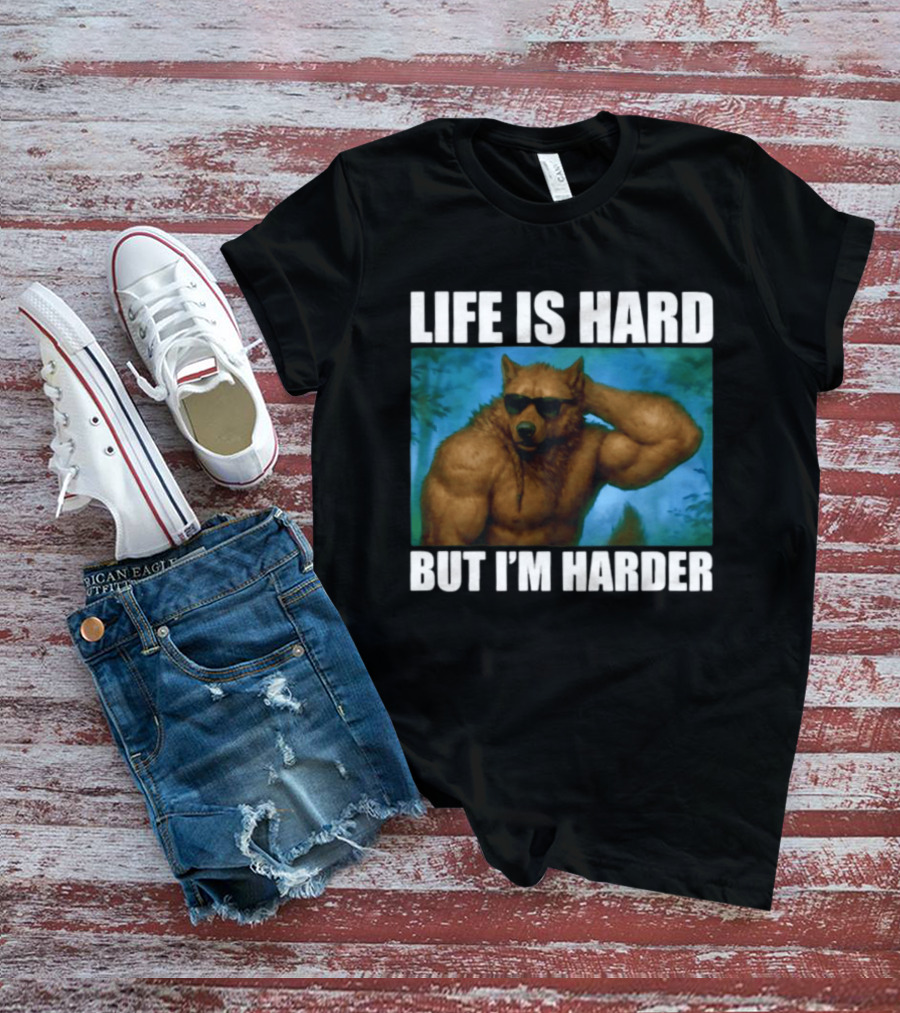 Life Is Hard But I'm Harder Sunglasses Wolf Gym Motivation T-Shirt