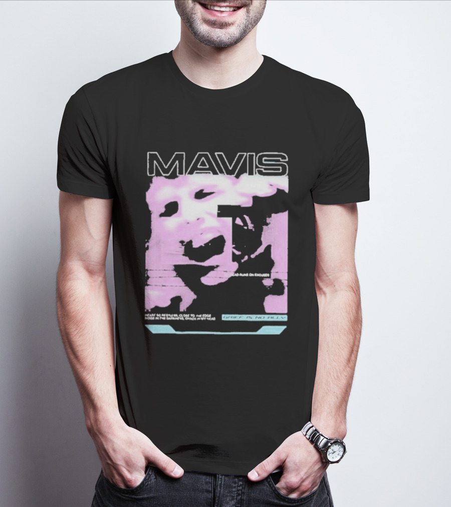 MAVIS Grief Is No Ally Accelerated Emotions Version 2 T-Shirt