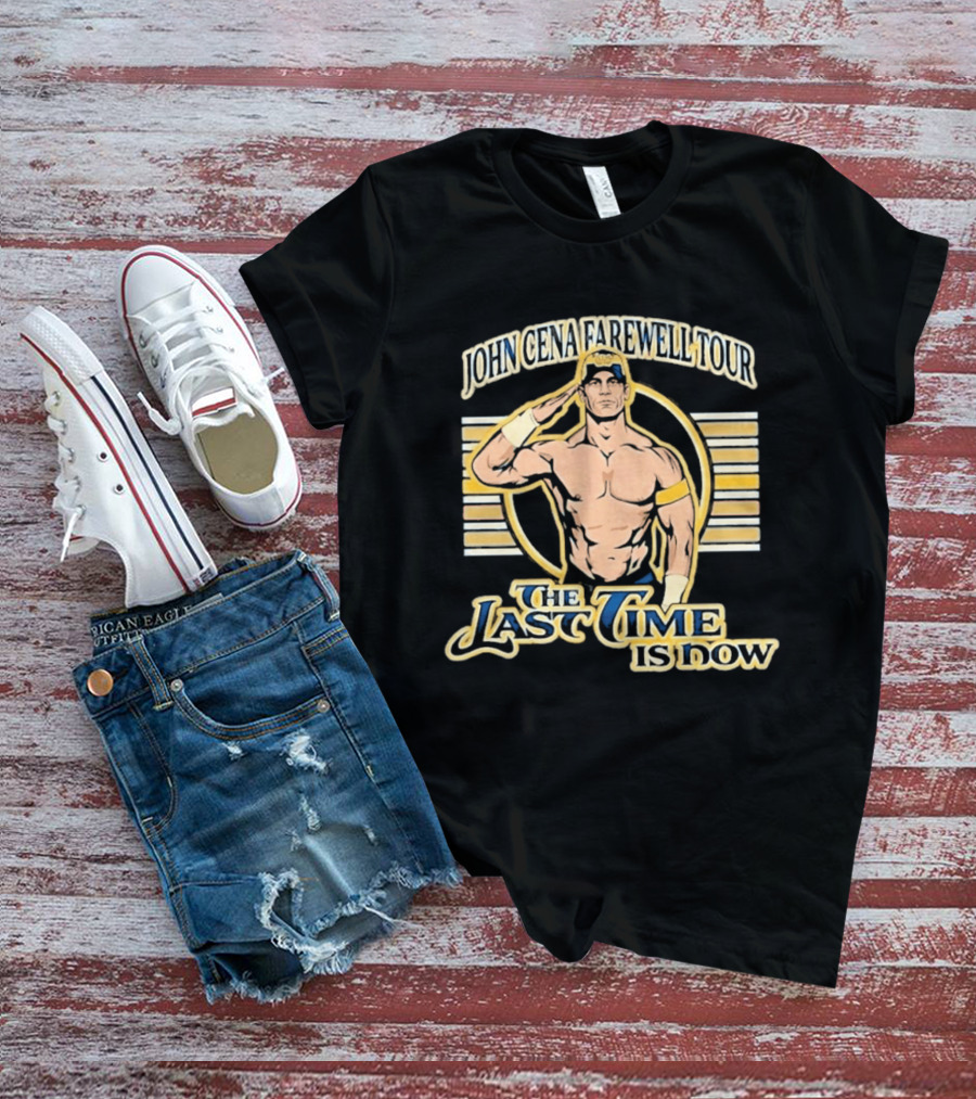 John Cena Farewell Tour The Last Time Is Now T-Shirt