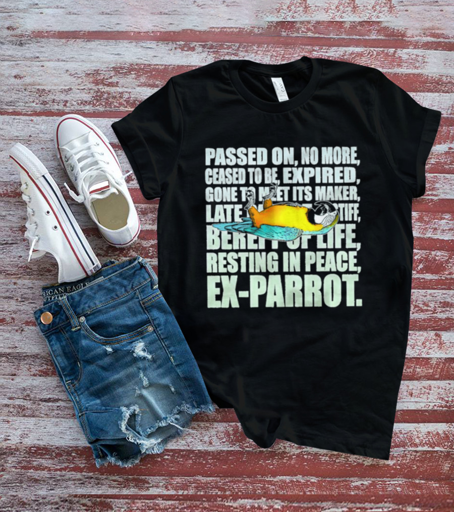Monty Python Passed On No More Ceased To Be Expired Ex Parrot Sketch T-Shirt