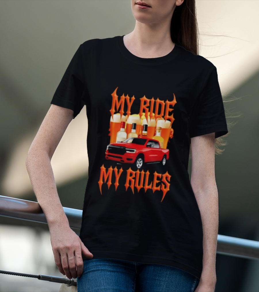 My Ride My Rules Red Pickup Truck Beer Liquor T-Shirt
