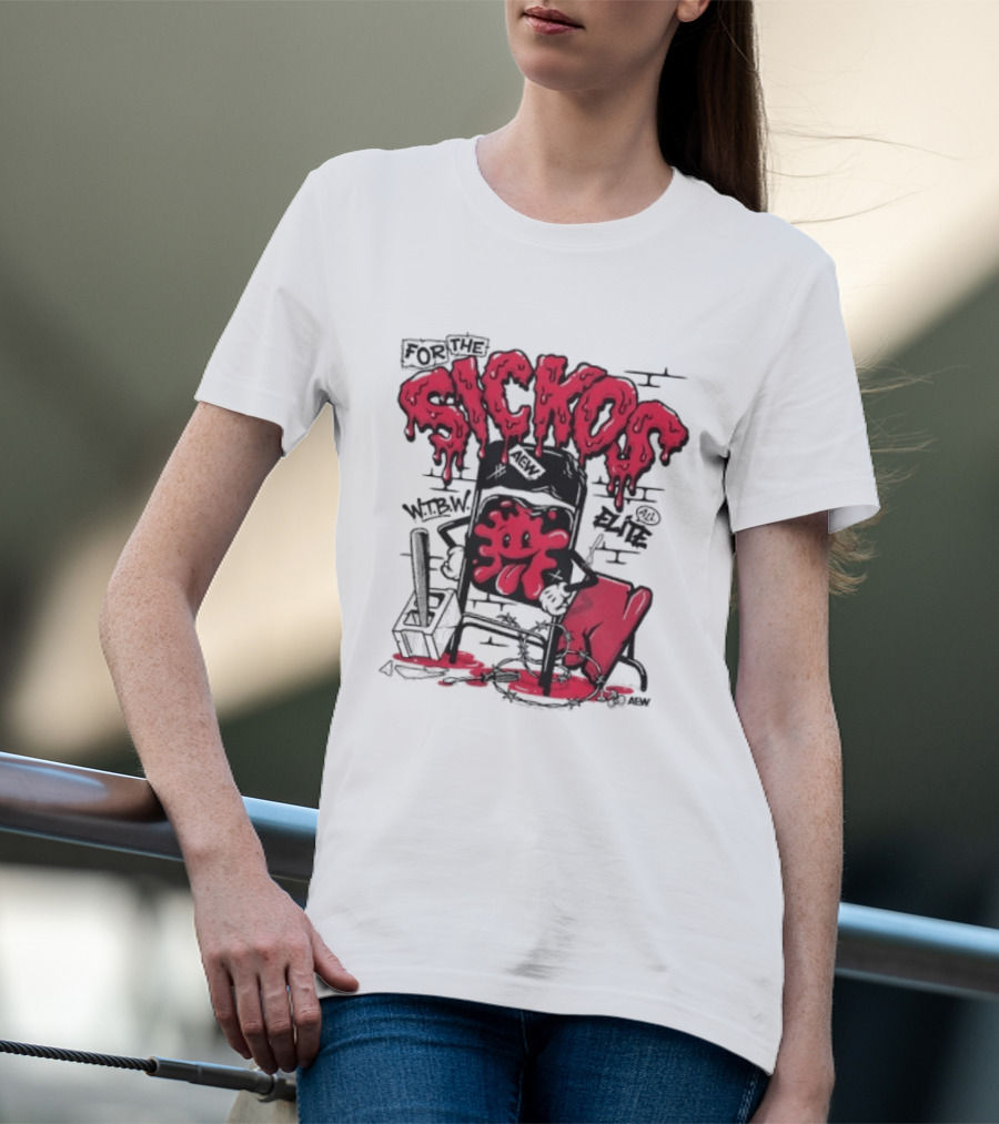 For The Sickos AEW All Elite Wrestling Dripping Graffiti T-Shirt