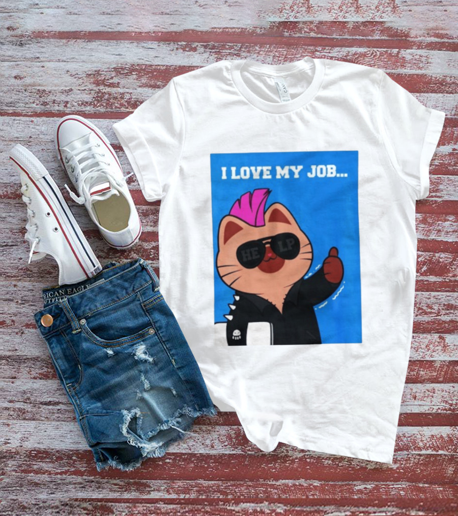 I Love My Job Punk Cat Help Sunglasses Office Humor Thumbs Up T-Shirt
